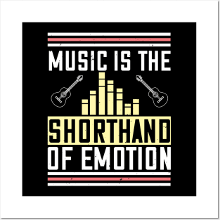 Music is the shorthand of emotion Posters and Art